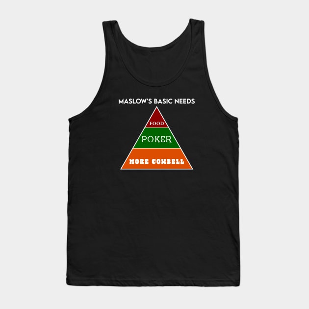 Maslow's - Food, Poker, and More Cowbell Tank Top by Poker Day